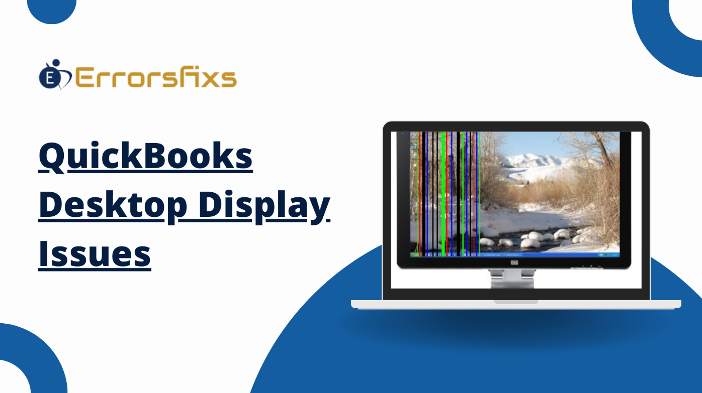 Quickbooks Desktop Display Issues